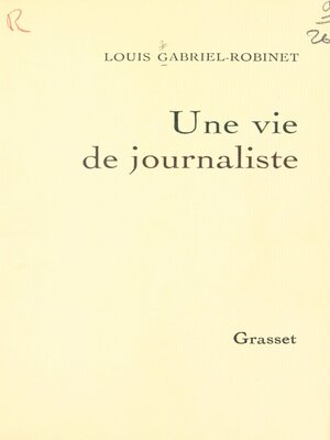 cover image of Une vie de journaliste